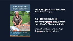 As I Remember It: Teachings (ʔəms tɑʔɑw) from the Life of a Sliammon Elder Wins ACLS Open Source Book Prize